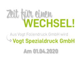 Umfirmierung Vogt Spezialdruck GmbH